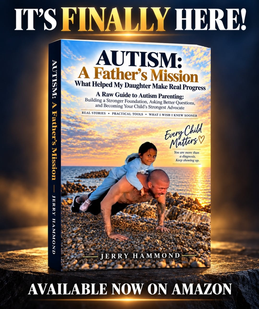 It’s finally here — Autism: A Father’s Mission by Jerry Hammond, available now on Amazon, featuring Jerry and his daughter at the ocean